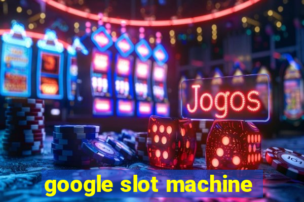 google slot machine