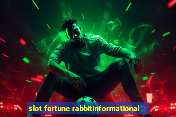 slot fortune rabbitInformational