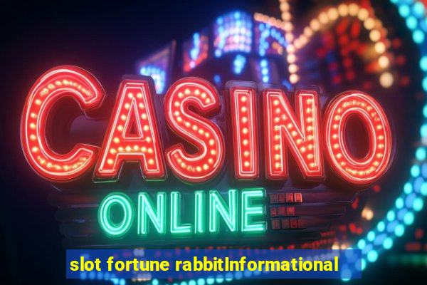 slot fortune rabbitInformational