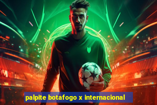 palpite botafogo x internacional