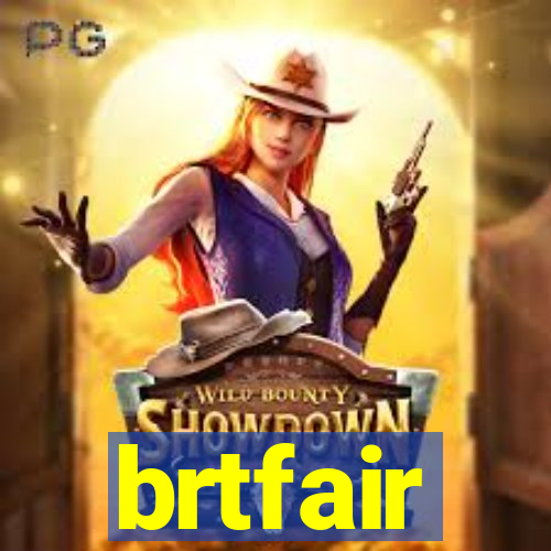 brtfair