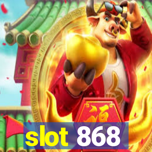 slot 868