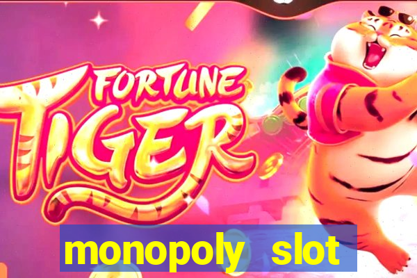 monopoly slot machine game