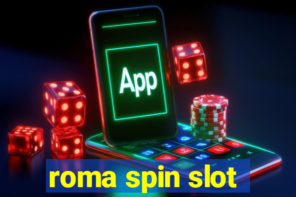 roma spin slot