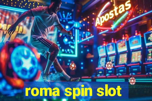 roma spin slot