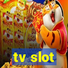 tv slot