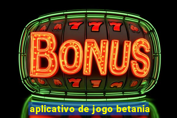 aplicativo de jogo betania