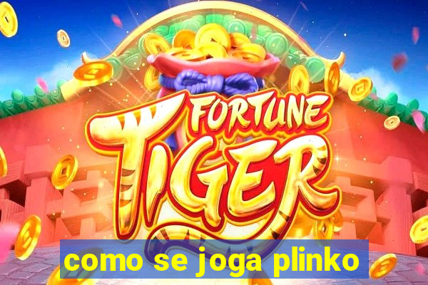 como se joga plinko