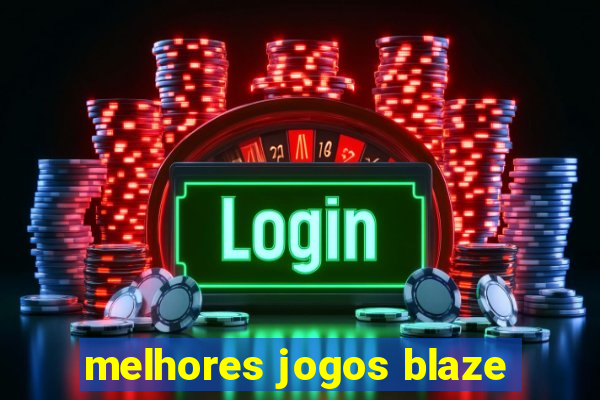 melhores jogos blaze