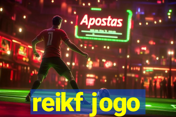 reikf jogo