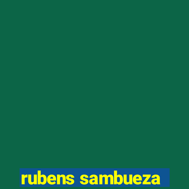 rubens sambueza