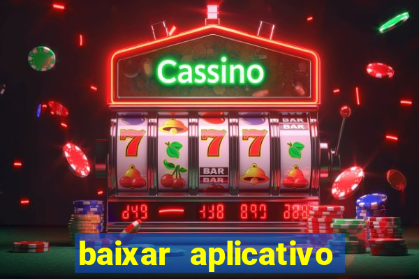 baixar aplicativo fortune tiger