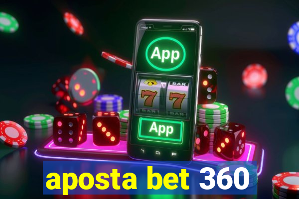 aposta bet 360