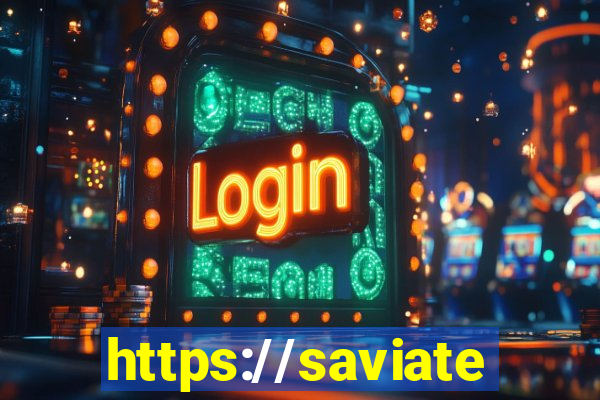 https://saviatendimento.com.br/saviatendimento/login.faces