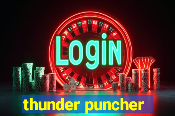 thunder puncher