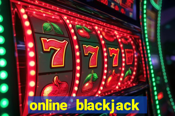 online blackjack casino games