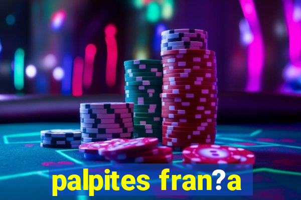 palpites fran?a