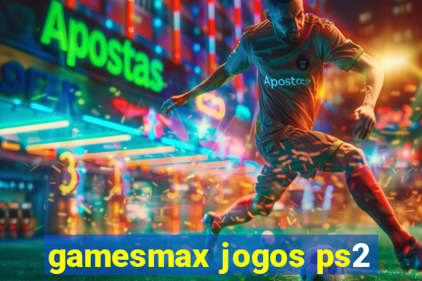 gamesmax jogos ps2