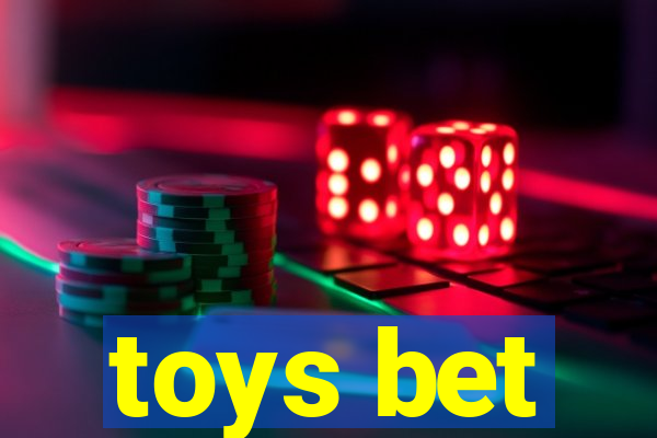 toys bet