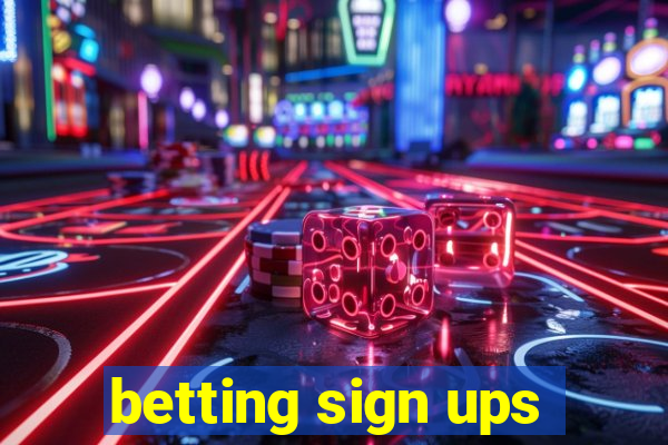 betting sign ups