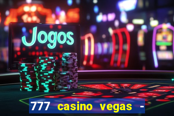 777 casino vegas - slot jogos