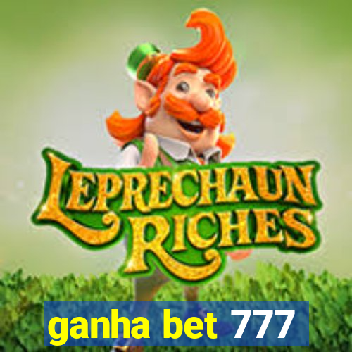 ganha bet 777