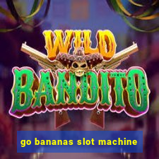 go bananas slot machine