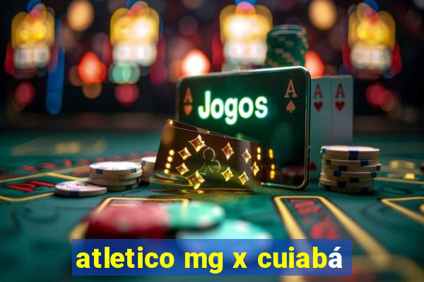 atletico mg x cuiabá