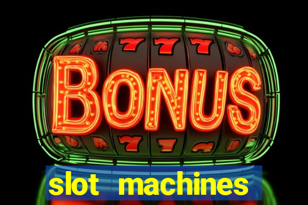 slot machines casino slots