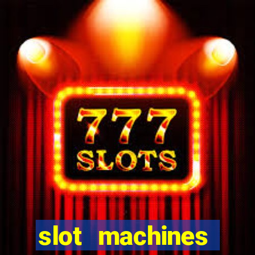 slot machines casino slots