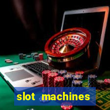 slot machines casino slots