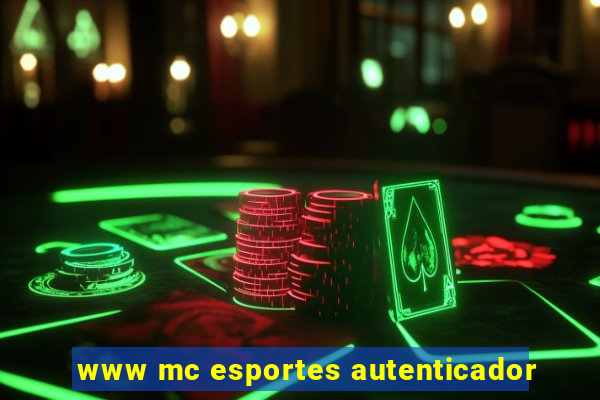 www mc esportes autenticador