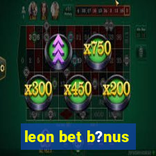 leon bet b?nus