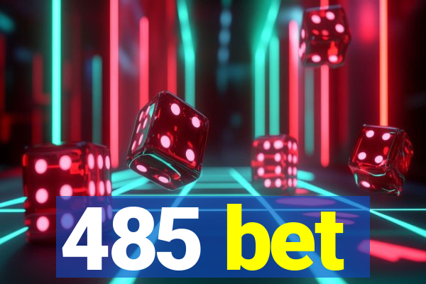 485 bet