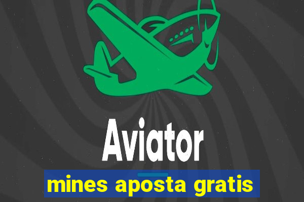 mines aposta gratis