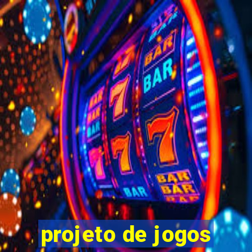 projeto de jogos