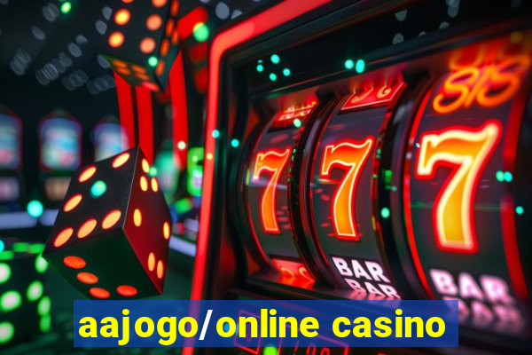 aajogo/online casino