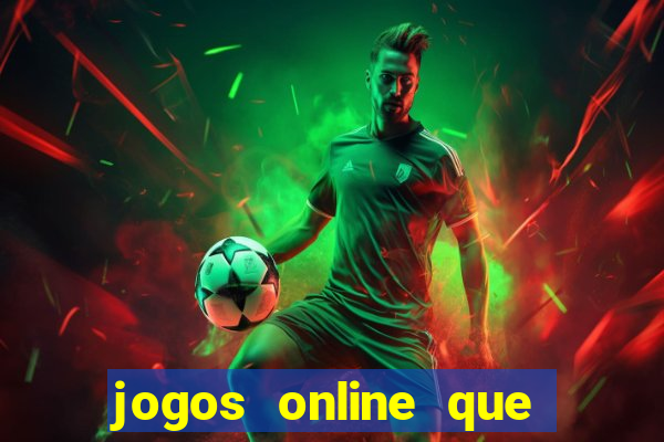 jogos online que ganha dinheiro