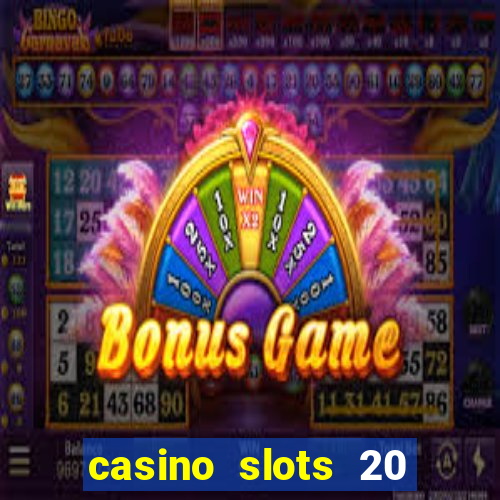 casino slots 20 super hot