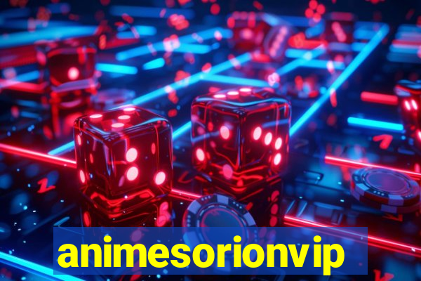 animesorionvip