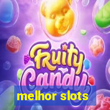 melhor slots