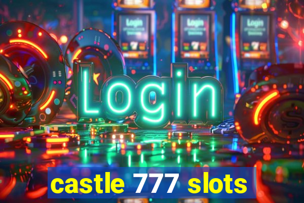 castle 777 slots