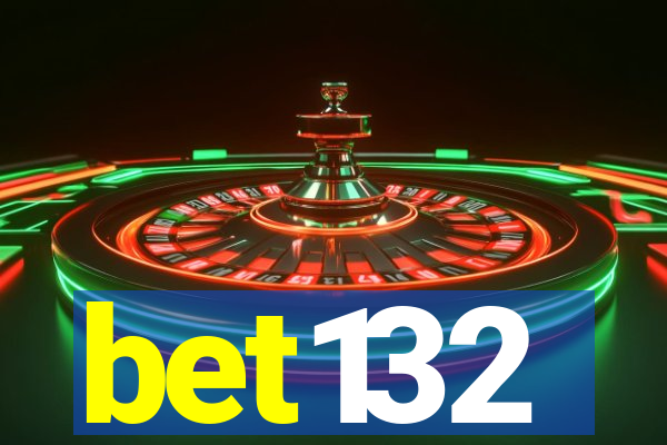 bet132