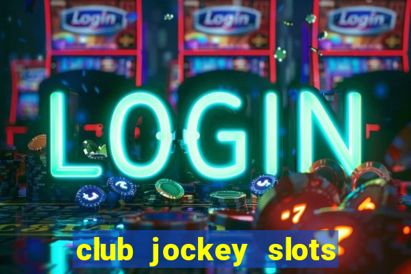 club jockey slots sorte 2023