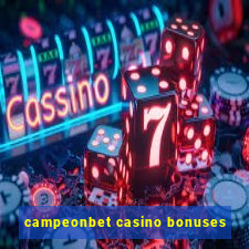 campeonbet casino bonuses