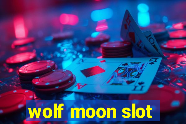 wolf moon slot