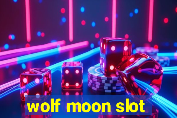 wolf moon slot