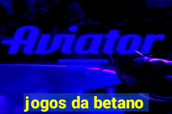 jogos da betano