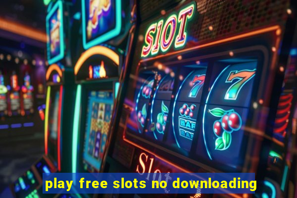 play free slots no downloading