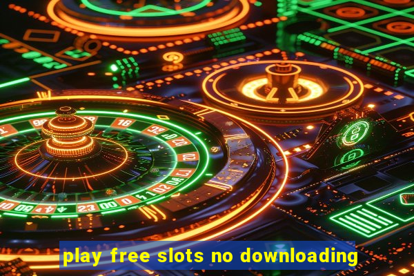 play free slots no downloading